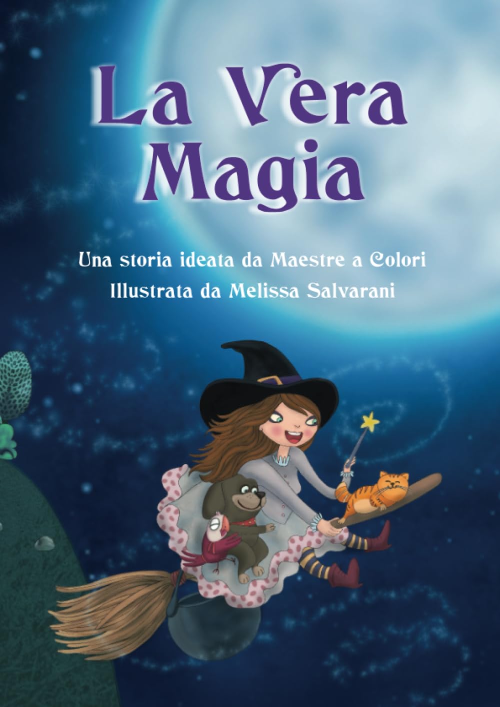 La vera magia: Favole per Bambini dai 7 anni, Edizione Illustrata a Colori